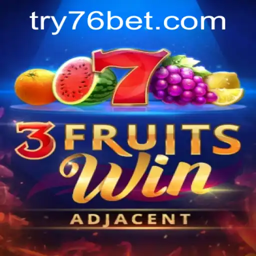 Discover the Exciting World of 3FruitsWin with 76bet