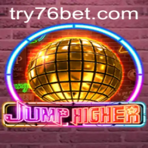 JumpHigher Explores New Heights in Gaming Innovation with 76bet